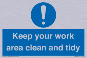 Keep your work area clean and tidy